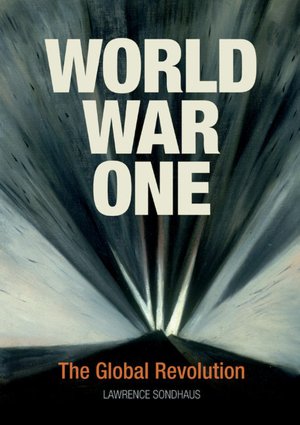 World War One: The Global Revolution
