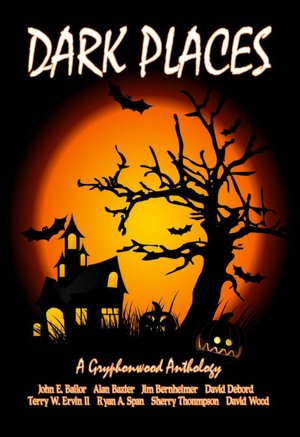 Dark Places- A Gryphonwood Anthology