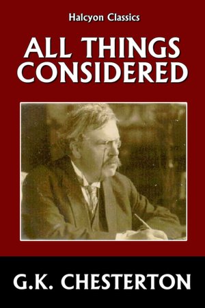 All Things Considered by G.K. Chesterton