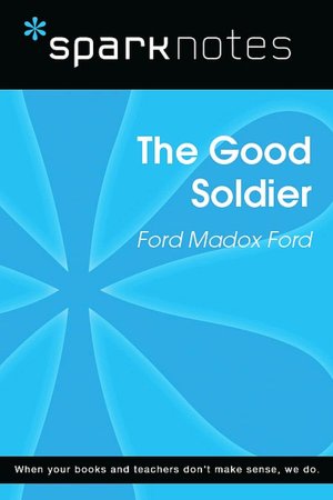 The Good Soldier (SparkNotes Literature Guide Series)