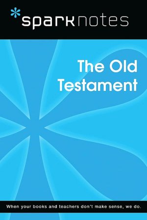 The Old Testament (SparkNotes Literature Guide Series)
