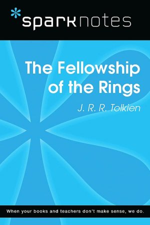 The Fellowship of the Ring (SparkNotes Literature Guide Series)