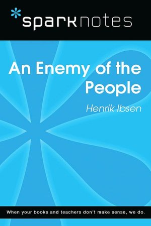 An Enemy of the People (SparkNotes Literature Guide Series)