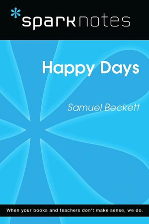 Happy Days (SparkNotes Literature Guide Series)