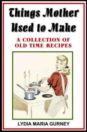 Things Mother Used to Make