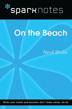 On the Beach (SparkNotes Literature Guide Series)