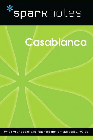 Casablanca (SparkNotes Film Guide Series)