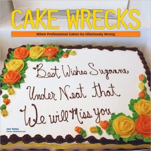 2011 Cake Wrecks mini Wall Calendar