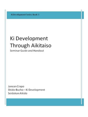 Ki Development Through Aikitaiso: Seminar Guide and Handout