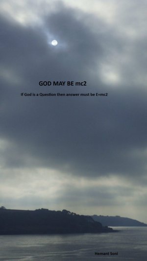 GOD MAY BE mc2