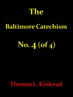Baltimore Catechism No. 4 (of 4)