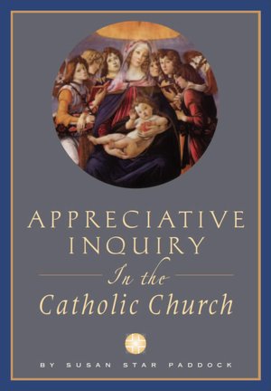Appreciative Inquiry in the Catholic Church