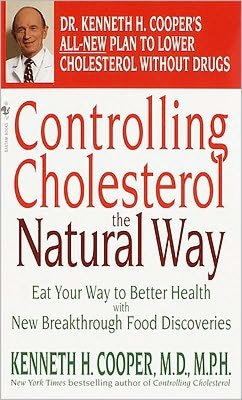 Controlling Cholesterol the Natural Way: Eat Your Way to Better Health with New Breakthrough Food Discoveries