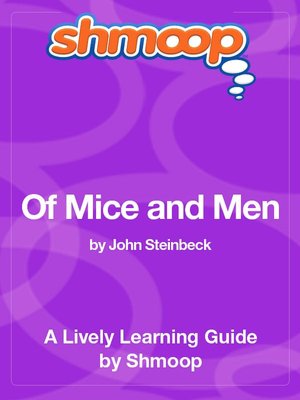 Of Mice and Men - Shmoop Learning Guide