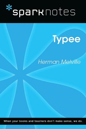 Typee (SparkNotes Literature Guide Series)