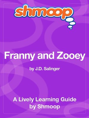 Franny and Zooey - Shmoop Learning Guide