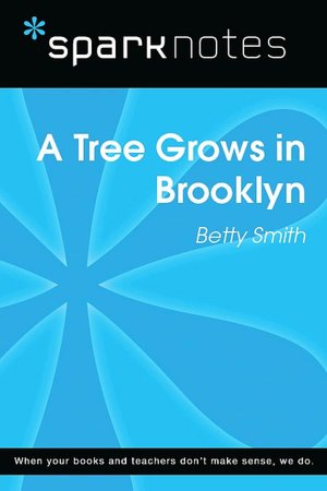 A Tree Grows in Brooklyn (SparkNotes Literature Guide Series)