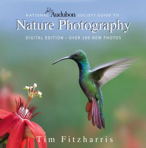National Audubon Society Guide to Nature Photography: Digital Edition