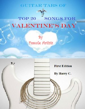 Guitar Tabs Of Top 20 Songs For Valentine's Day By Female Artists