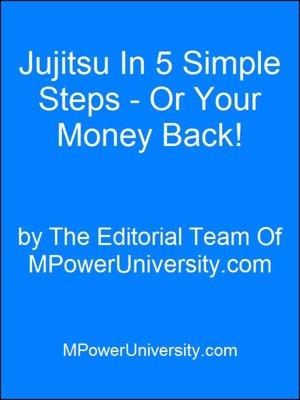 Jujitsu In 5 Simple Steps - Or Your Money Back!