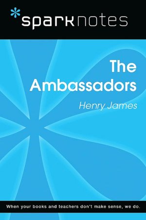 The Ambassadors (SparkNotes Literature Guide Series)