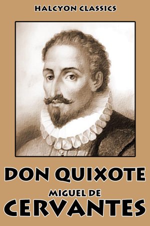 Don Quixote by Miguel de Cervantes