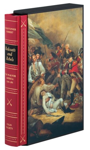 Redcoats and Rebels: The War for America 1770-1781 (Folio Society Edition)