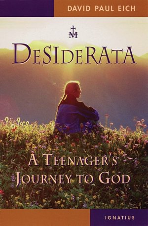 Desiderata: A Teenager's Journey toward God