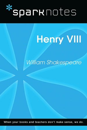 Henry VIII (SparkNotes Literature Guide Series)