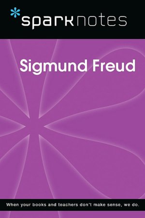 Sigmund Freud (SparkNotes Biography Guide Series)