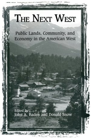 The Next West: Public Lands, Community, and Economy in the American West