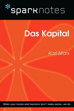 Das Kapital (SparkNotes Philosophy Guide)