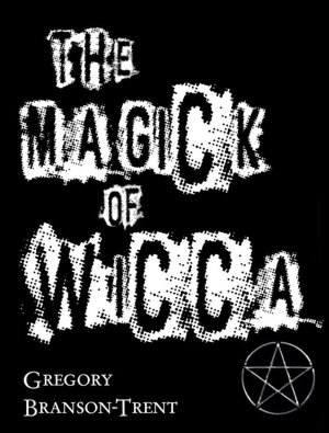 The Magick of Wicca