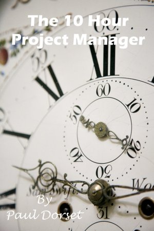 The 10 Hour Project Manager