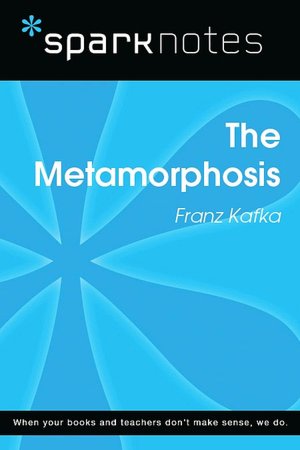 The Metamorphosis (SparkNotes Literature Guide Series)