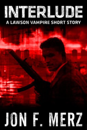 Interlude: A Lawson Vampire Short Story