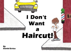 I Don't Want a Haircut! (PLUS Surprise eBook!)