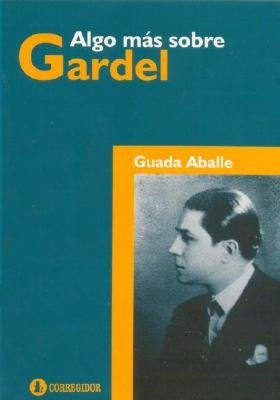 Algo Mas Sobre Gardel