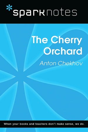 The Cherry Orchard (SparkNotes Literature Guide Series)