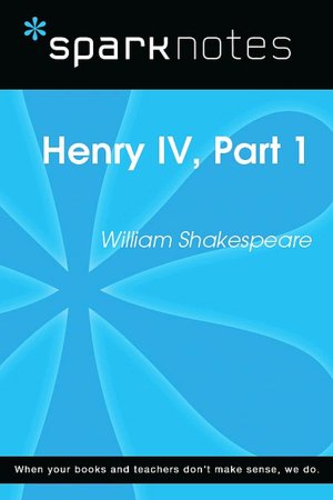 Henry IV, Part I (SparkNotes Literature Guide)