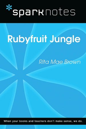 Rubyfruit Jungle (SparkNotes Literature Guide Series)