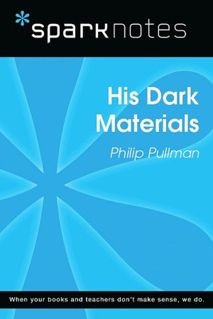 His Dark Materials (SparkNotes Literature Guide Series)