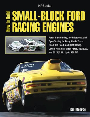 How to Build Small-Block Ford Racing Engines HP1536: Parts, Blueprinting, Modifications, and Dyno Testing for Drag, Circle Track,Road, Off-Road, and Boat Racing