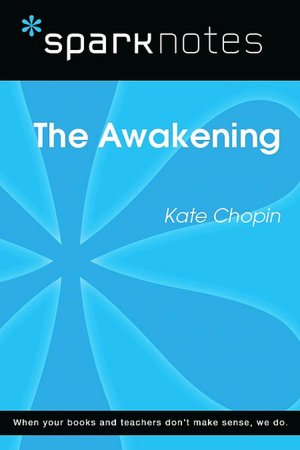 The Awakening (SparkNotes Literature Guide Series)