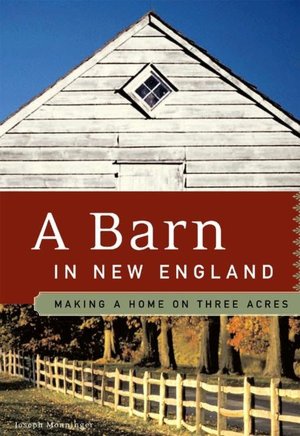 A Barn in New England: Making a Home on Three Acres
