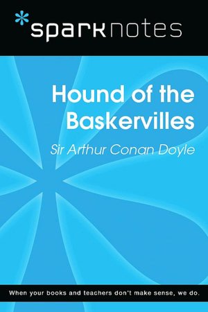 Hound of the Baskervilles (SparkNotes Literature Guide Series)
