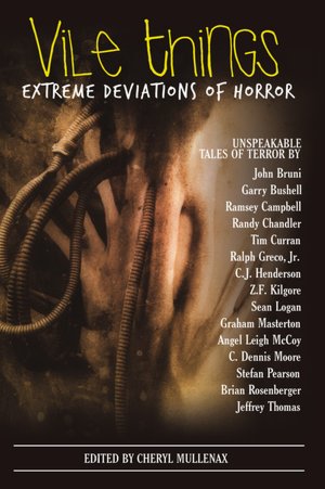 Vile Things: Extreme Deviations of Horror