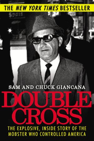 Italian audio books free download Double Cross: The Explosive, Inside Story of the Mobster Who Controlled America PDB (English Edition)  by Sam Giancana, Chuck Giancana