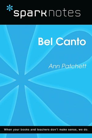 Bel Canto (SparkNotes Literature Guide Series)