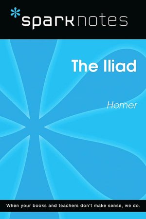 Iliad (SparkNotes Literature Guide)